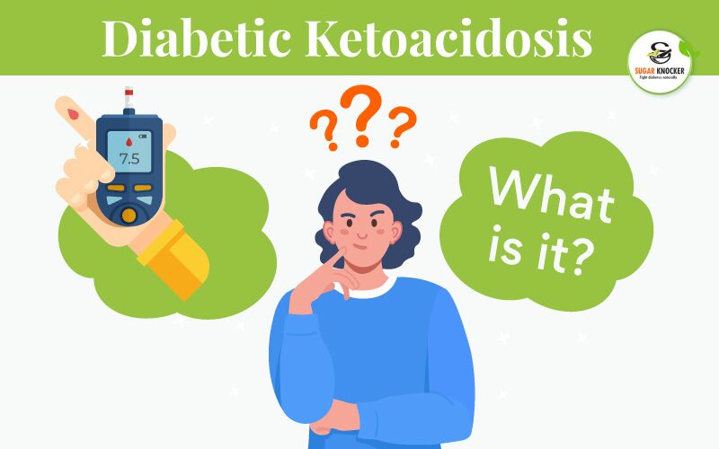 What Is Diabetic Ketoacidosis Causes Symptoms Treatments